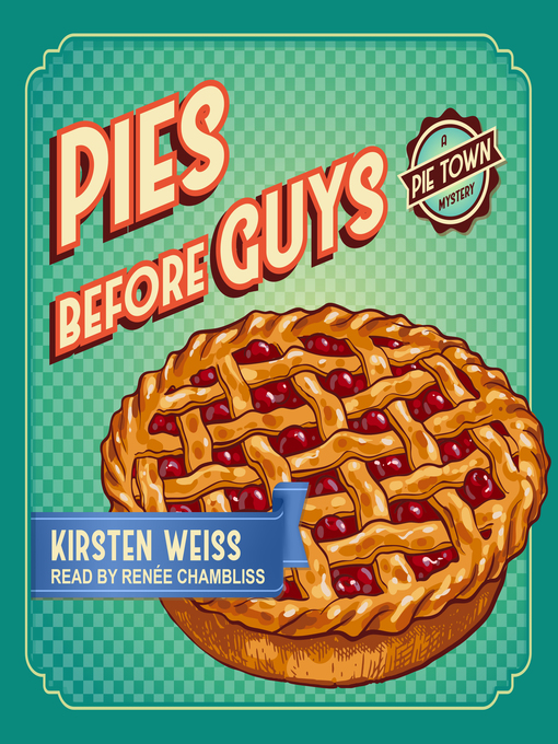 Title details for Pies Before Guys by Kirsten Weiss - Available